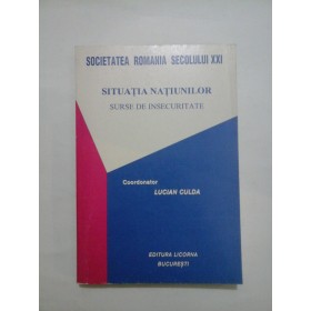 SITUATIA  NATIUNILOR * SURSE  DE  INSECURITATE - coordonator  LUCIAN  CULDA 